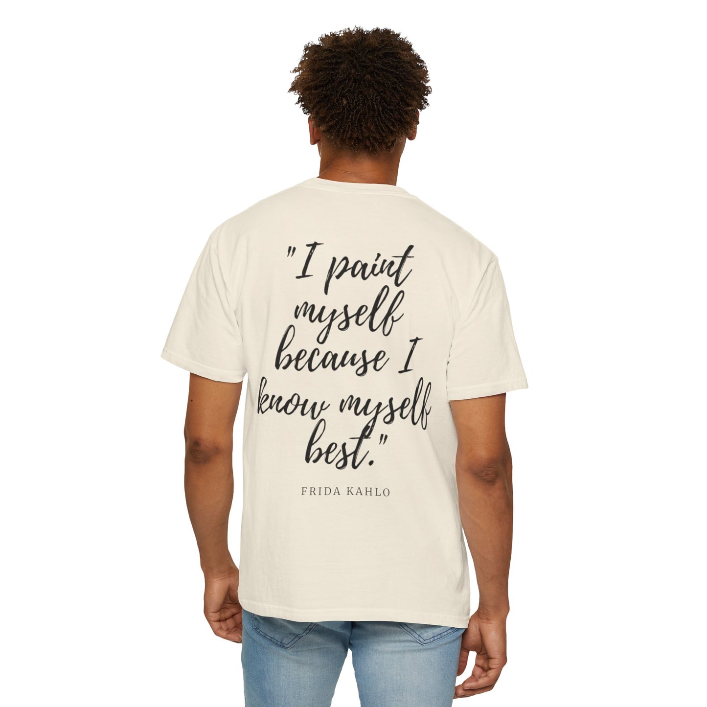 Frida Kahlo Quote Unisex Garment-Dyed T-shirt