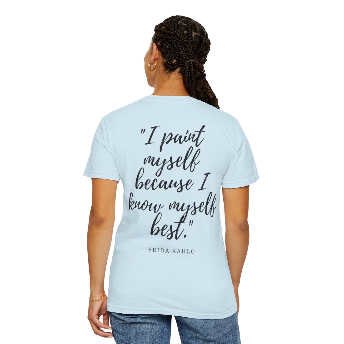 Frida Kahlo Quote Unisex Garment-Dyed T-shirt