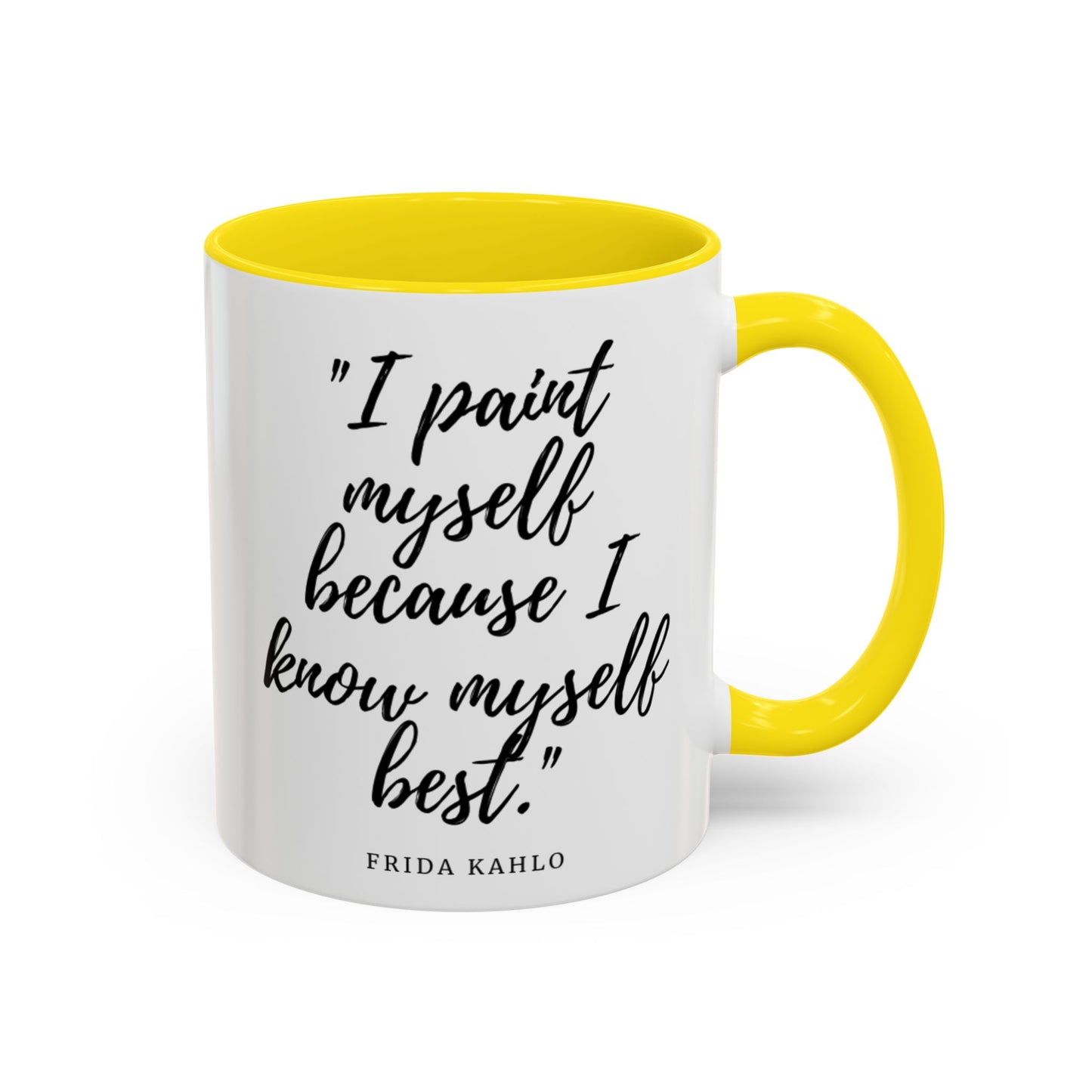 Frida Kahlo Quote Inspirational Coffee Mug - 11oz & 15oz