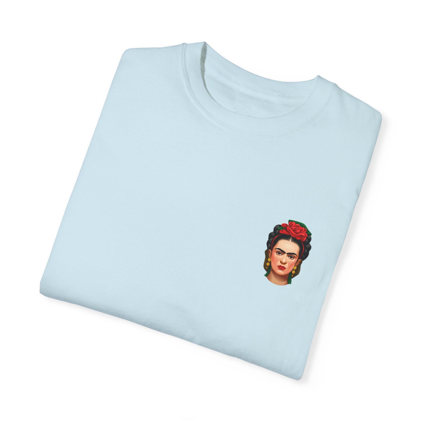 Frida Kahlo Quote Unisex Garment-Dyed T-Shirt - Inspirational Art Tee