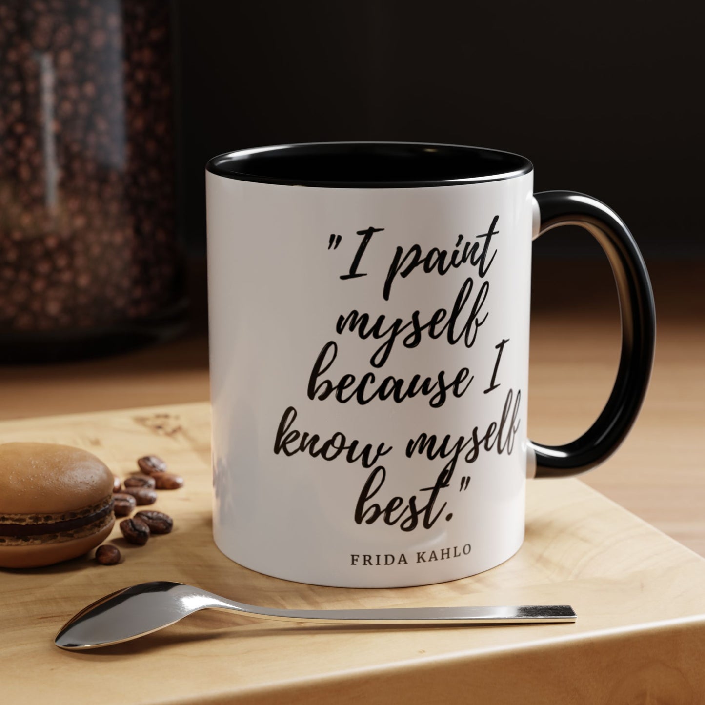 Frida Kahlo Quote Inspirational Coffee Mug - 11oz & 15oz