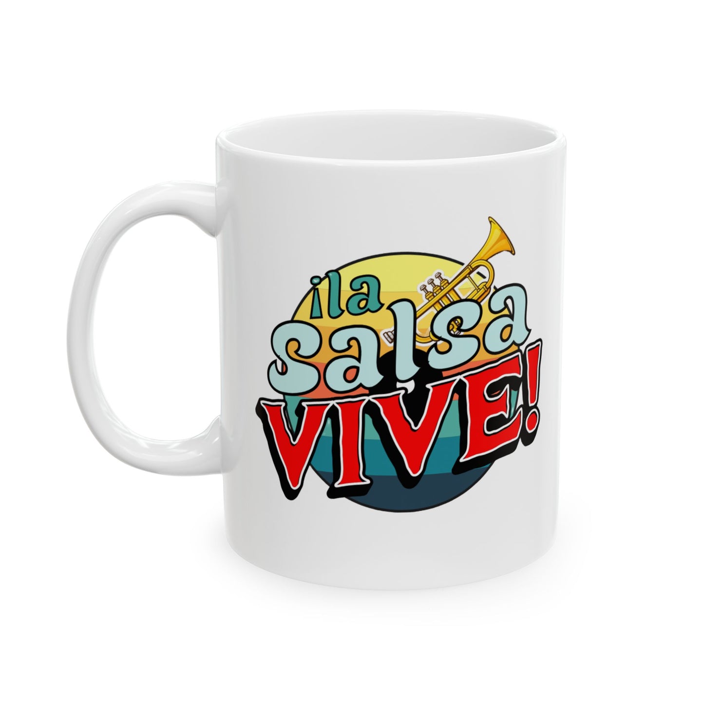 La Salsa Vive Ceramic Mug, La Salsa Lives - mug - Perfect for music and dance lovers(11oz)