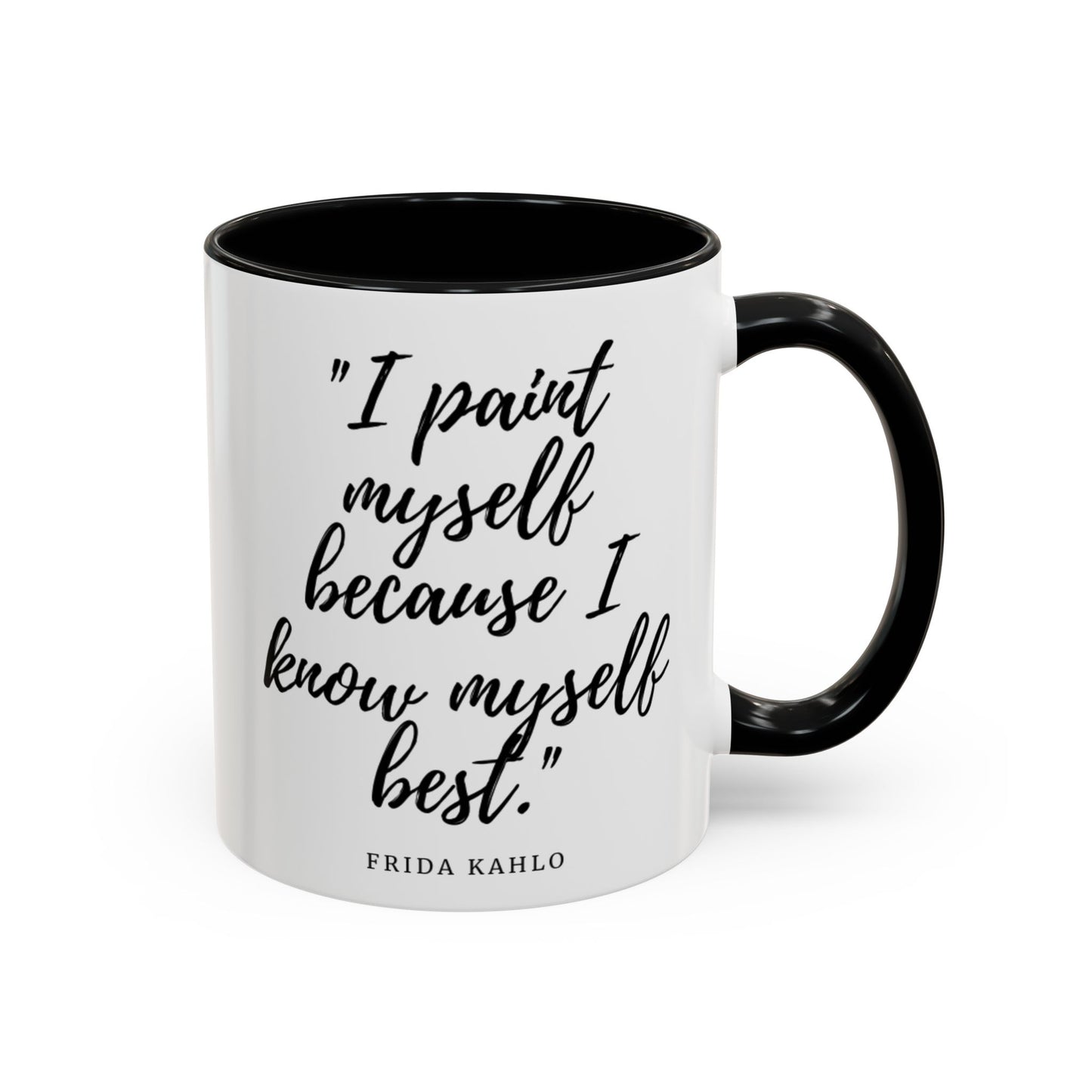 Frida Kahlo Quote Inspirational Coffee Mug - 11oz & 15oz